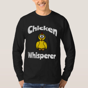 Chicken Whispere T-Shirt