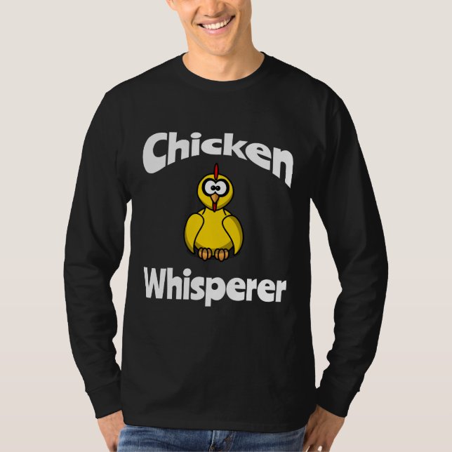 Chicken Whispere T-Shirt (Front)