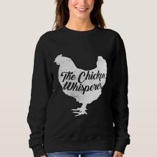 Chicken Whisperer 46 Sweatshirt