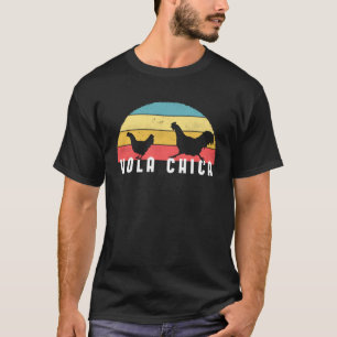 Chicken Whisperer and Hola Chica T-Shirt