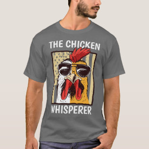 Chicken Whisperer Backyard Chicken Lover Farmer T-Shirt