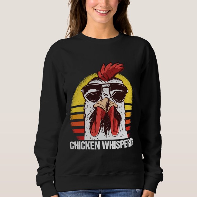 Chicken Whisperer C Sweatshirt (Front)