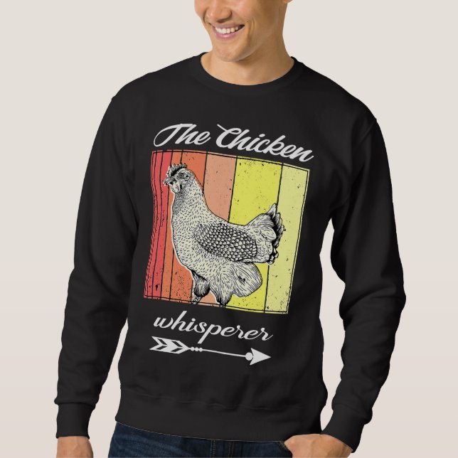 Chicken Whisperer Distressed Poultry   Sweatshirt (Front)