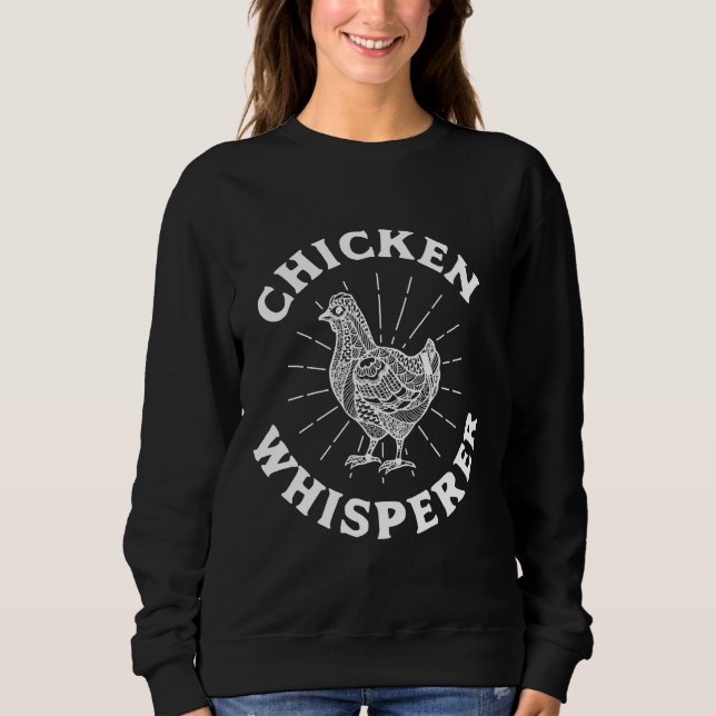 Chicken Whisperer Far Sweatshirt (Front)