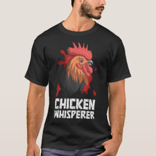 Chicken Whisperer Farm Animal Rooster Chicken T-Shirt