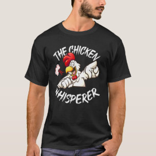 Chicken Whisperer Farmer For Men Chicken Lover Far T-Shirt