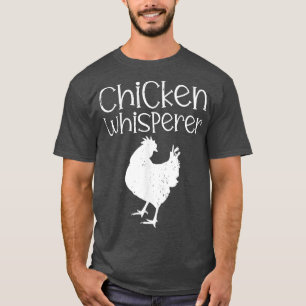 Chicken Whisperer Farmer  T-Shirt