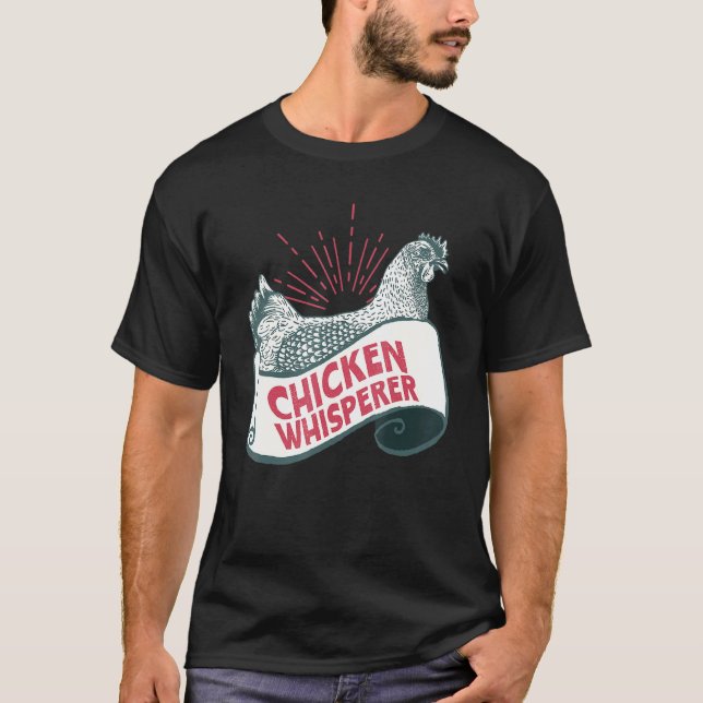 Chicken Whisperer - Farmer T-Shirt (Front)