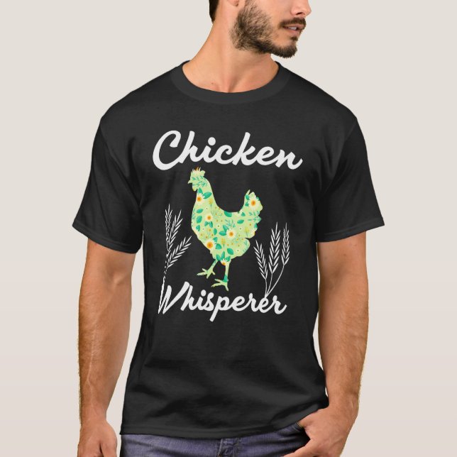 Chicken Whisperer Farmer T-Shirt (Front)