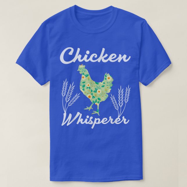 Chicken whisperer farmer  T-Shirt (Design Front)