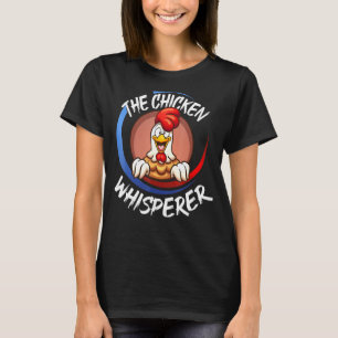 Chicken Whisperer For Chicken Farmer Animal Lover T-Shirt