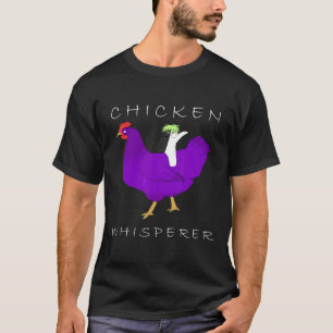Chicken Whisperer For Chicken Men Women T-Shirt