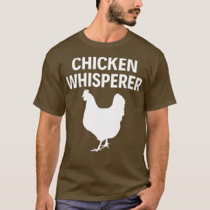 Chicken Whisperer Funny Chicken Lovers Farming T-Shirt