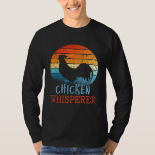 Chicken Whisperer Poultry Farm Farmer Men Women Ki T-Shirt