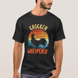 Chicken Whisperer Poultry Farm Farmer Men Women Ki T-Shirt