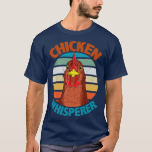 Chicken Whisperer Poultry Farmer Backyard Chicken T-Shirt