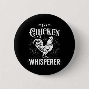 Chicken Whisperer Poultry Farmer Rooster _1  6 Cm Round Badge