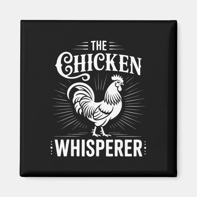 Chicken Whisperer Poultry Farmer Rooster  Magnet (Front)