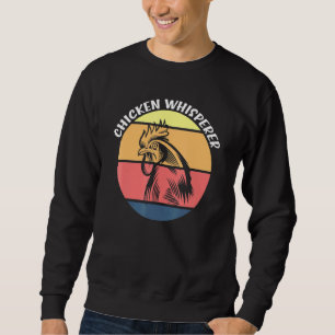Chicken Whisperer Rooster Farm Animal Farmer Retro Sweatshirt