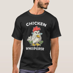 Chicken Whisperer Rooster Farmer Chicken T-Shirt