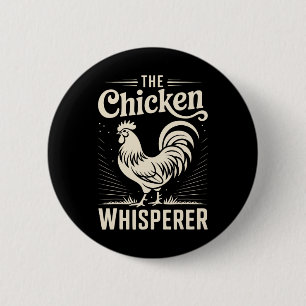 Chicken Whisperer Rooster Poultry _1 6 Cm Round Badge