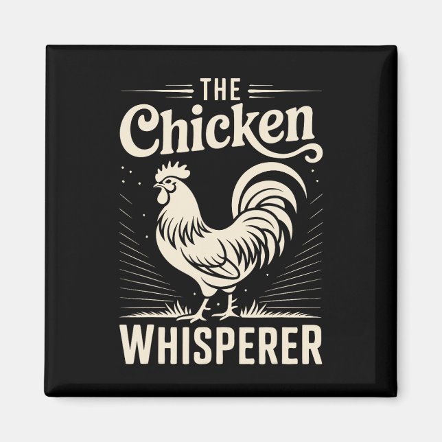 Chicken Whisperer Rooster Poultry _1  Magnet (Front)
