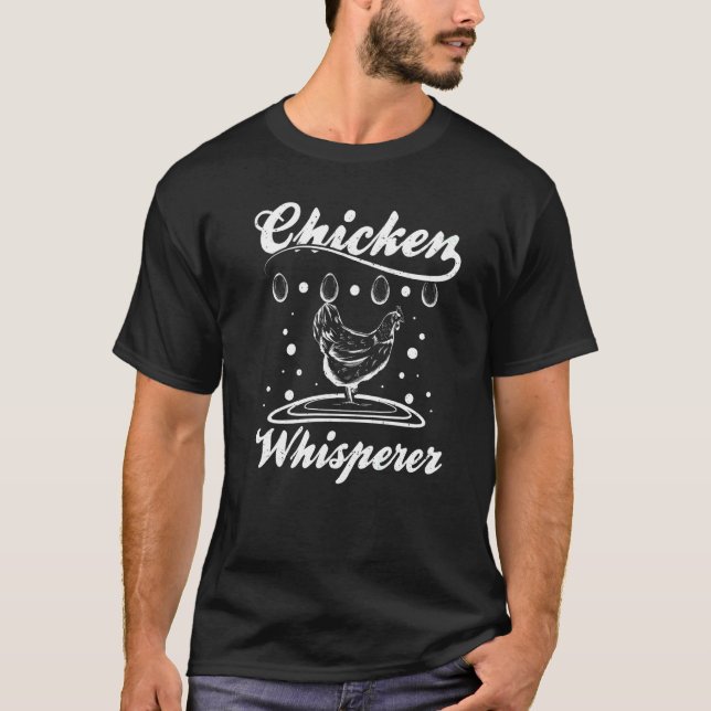 Chicken Whisperer T-Shirt (Front)