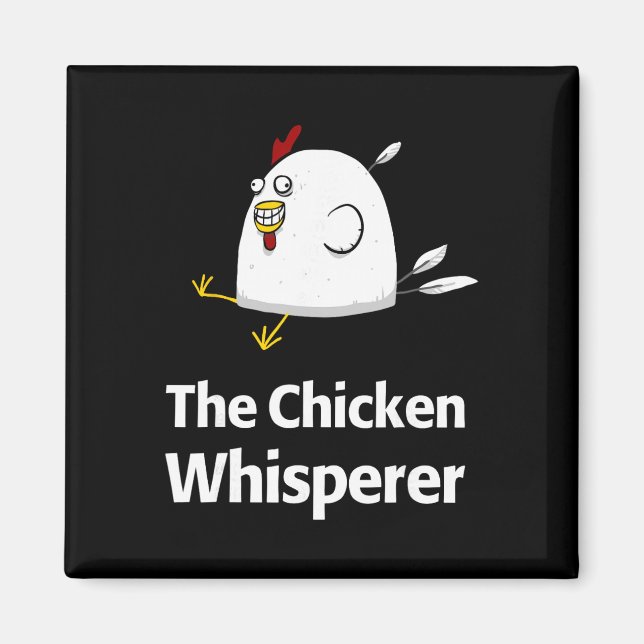 Chicken Whisperer Unique Egg Farmer Poultry  Magnet (Front)