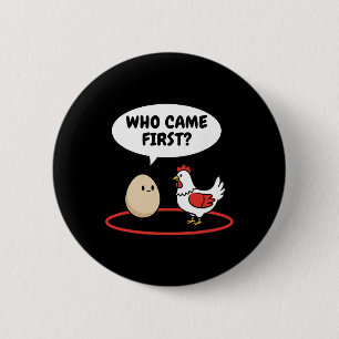 Chicken Who Came First Funny Hen Vs Egg Meme  6 Cm Round Badge