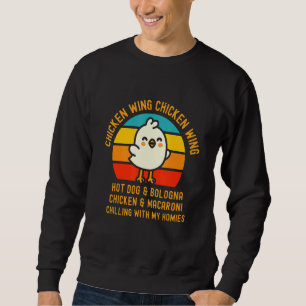 Chicken Wing Chicken Wing Hot Dog And Bologna Todd Sweatshirt