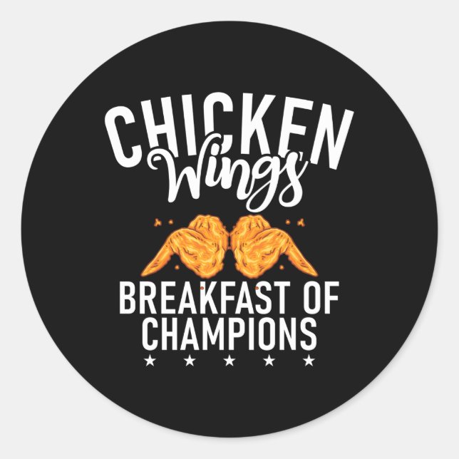 Chicken Wings Breakfast Of Champions Chicken Wing Classic Round Sticker (Front)
