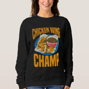 Chicken Wings Foodie Fried Fast Food Buffalo Sweatshirt