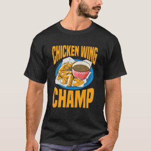 Chicken Wings Foodie Fried Fast Food Buffalo T-Shirt