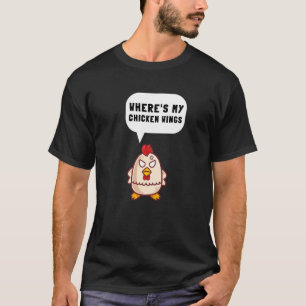 Chicken Wings Fried Chicken And Chicken Nuggets Bu T-Shirt
