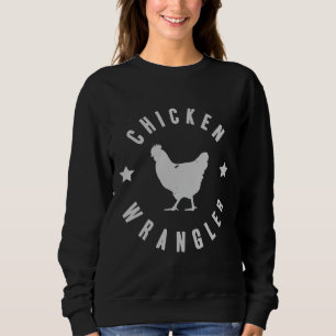 Chicken Wrangler Sweatshirt