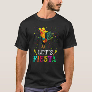 Chickens Animal Lets Fiesta Cinco De Mayo Cute Ch T-Shirt