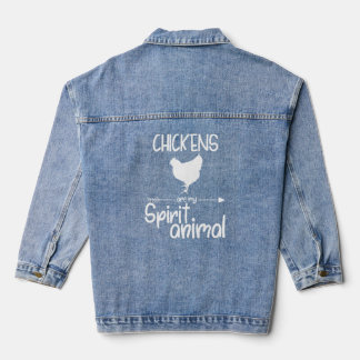 Chickens Are My Spirit Animal For Men Women Hen Fo Denim Jacket