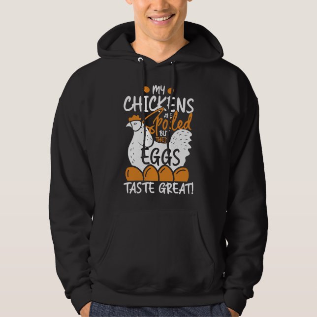 Chickens are spoil hoodie (Front)