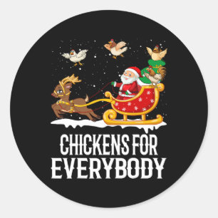 Chickens For Everybody Funny Christmas Chickens Wo Classic Round Sticker