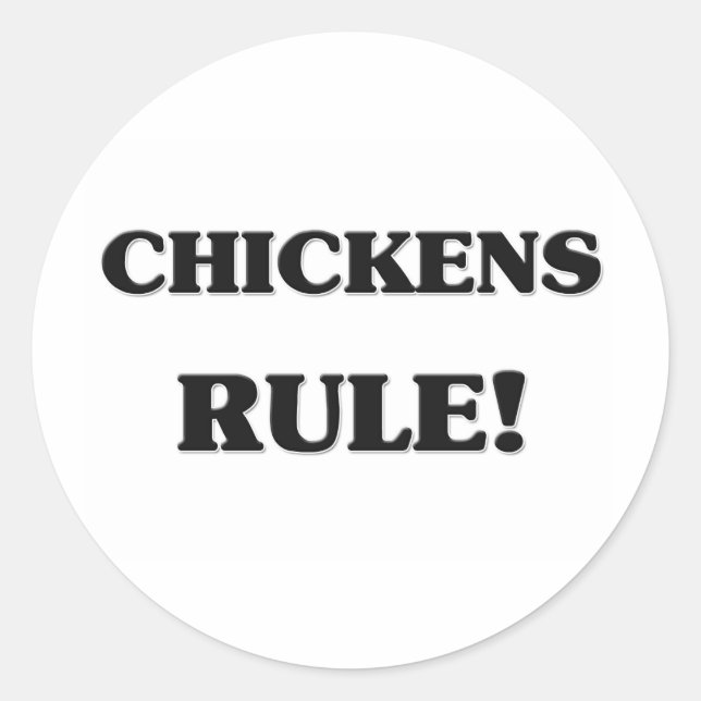 Chickens Rule Classic Round Sticker (Front)