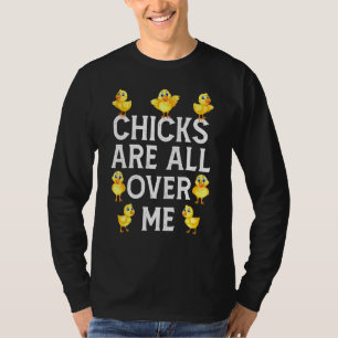 Chicks Are All Over Me Baby Chicken Kids Boys Eas T-Shirt