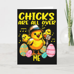 Chicks Are All Over Me Funny Easter  Card