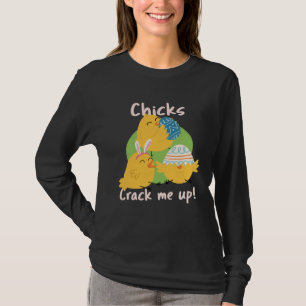 Chicks Crack Me Up T-Shirt