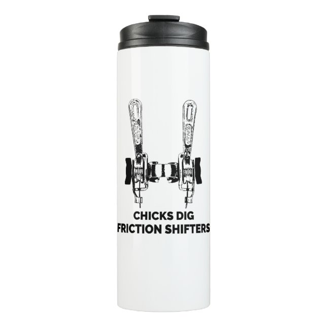 Chicks Dig Friction Shifters Bicycle Thermal Tumbler (Front)