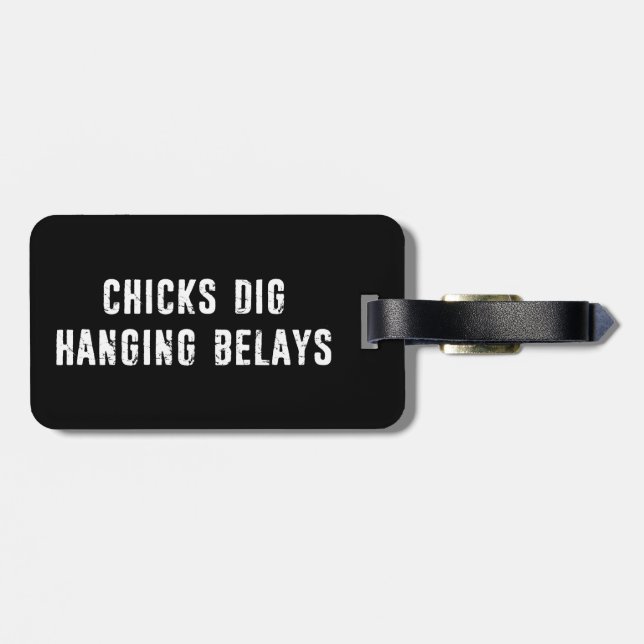 Chicks Dig Hanging Belays Rock Climbing Luggage Tag (Back Horizontal)