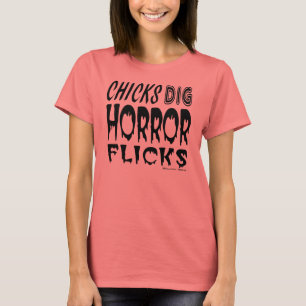 Chicks Dig Horror Flicks T-Shirt