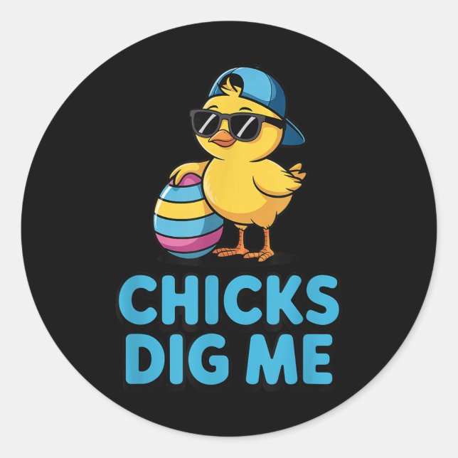 Chicks Dig Me Boys Funny Happy Easter Chicks Dig M Classic Round Sticker (Front)