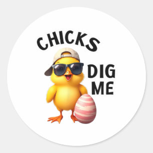 Chicks Dig Me Easter Classic Round Sticker