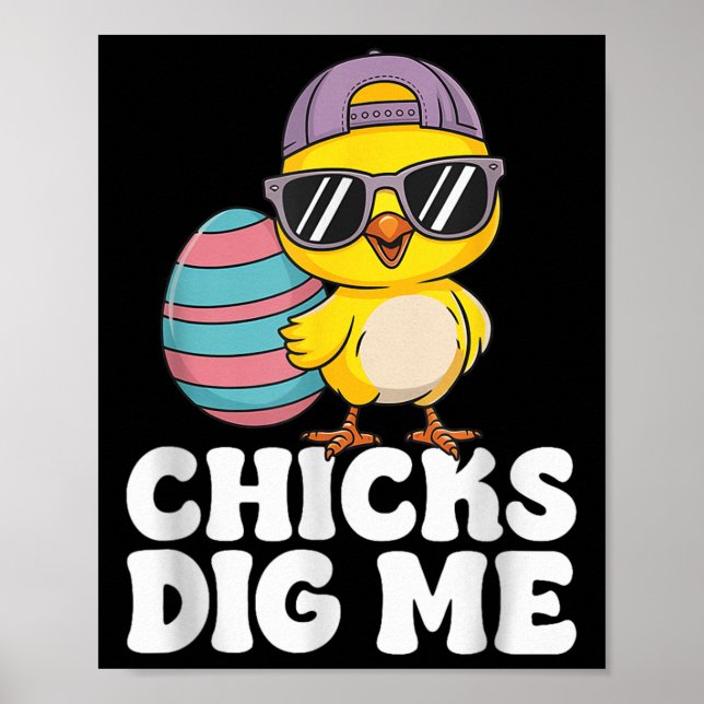 Chicks Dig Me Easter Toddler Boys Men Easter Funny Poster (Front)