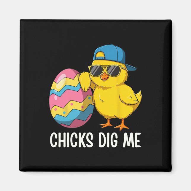Chicks Dig Me Easter Toddler Boys Men Happy Easter Magnet (Front)